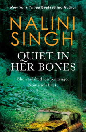 Quiet in Her Bones - Nalini Singhová