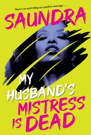My Husbandâ€™s Mistress Is Dead - Saundra