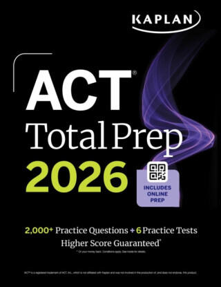 ACT Total Prep 2026: Includes 6 Full Length Tests, 2,000+ Practice Questions + Online Access to a 500+ Question Bank & Video Tutorials - Kaplan Test P