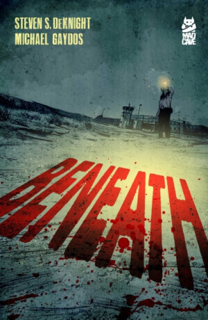 Beneath - Steven DeKnight