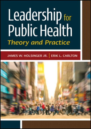 Leadership for Public Health - James Holsinger