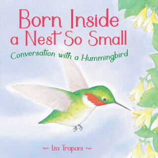 Born Inside a Nest So Small - Iza Trapani