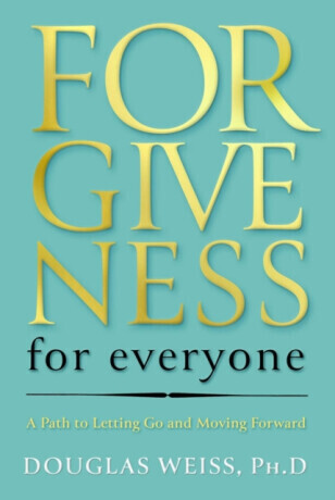 Forgiveness for Everyone - Douglas Weiss