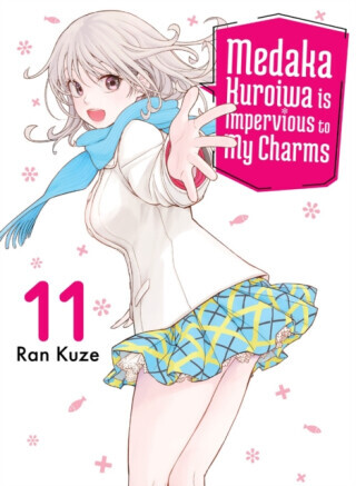 Medaka Kuroiwa Is Impervious to My Charms 11 - Ran Kuze