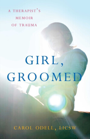 Girl, Groomed - Carol Odell