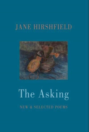 The Asking - Jane Hirshfield
