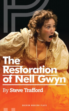 The Restoration of Nell Gwyn - Steve Trafford
