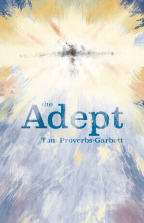The Adept - Tom Proverbs-Garbett