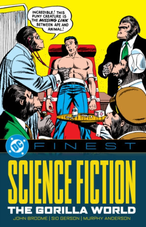 DC Finest: Science Fiction: The Gorilla World - Gardner Fox, John Broome