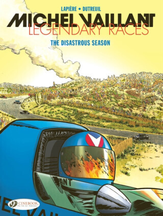 Michel Vaillant - Legendary Races Vol. 3: The Disastrous Season - Denis Lapiere