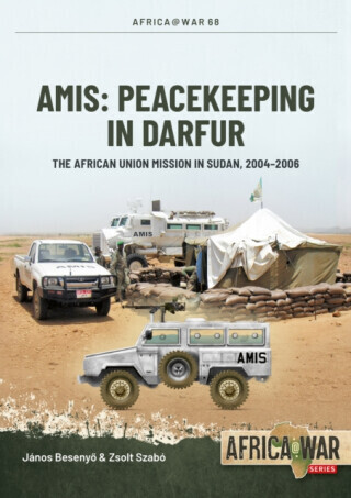 AMIS: Peacekeeping in Darfur - Janos Besenyo, Zsolt Szabo