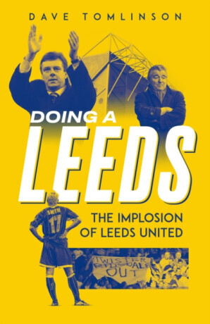 Doing a Leeds - Dave Tomlinson