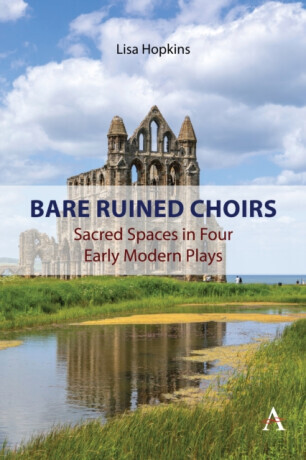 Bare Ruined Choirs - Lisa Hopkins