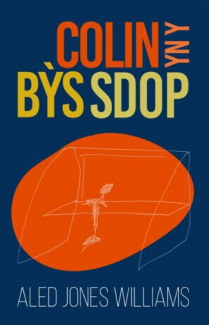 Colin yn y Bys Sdop - Aled Jones Williams