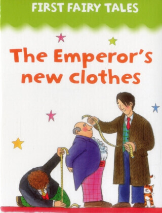 First Fairy Tales: the Emperor's New Clothes - Jan Lewis