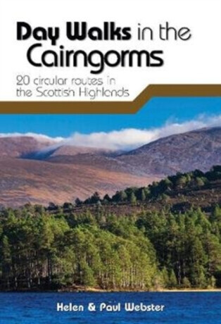 Day Walks in the Cairngorms - Helen Webster, Paul Webster