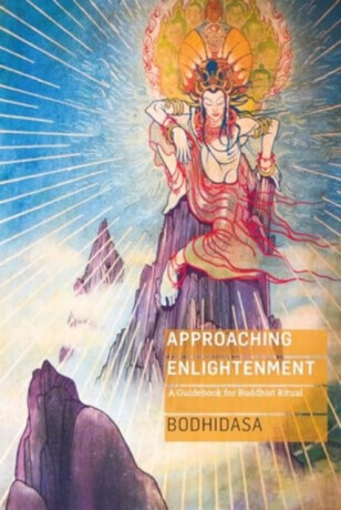 Approaching Enlightenment - Bodhidasa