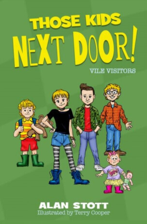 Those Kids Next Door: Vile Visitors - Alan Stott