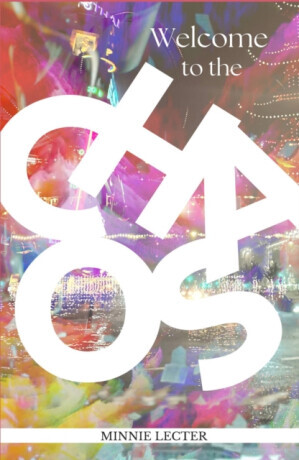 Welcome to the Chaos - Minnie Lecter