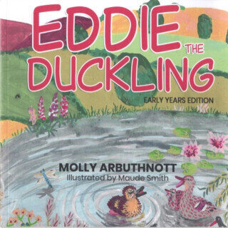Eddie the Duckling (Early Years Edition) - Molly Arbuthnott