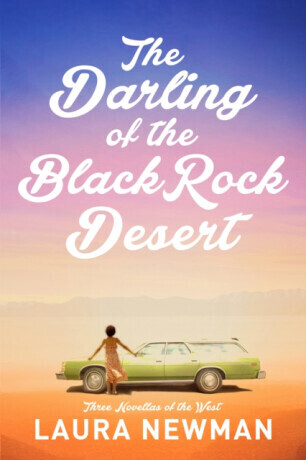 The Darling of Blackrock Desert: three novellas of the west - Laura Newman