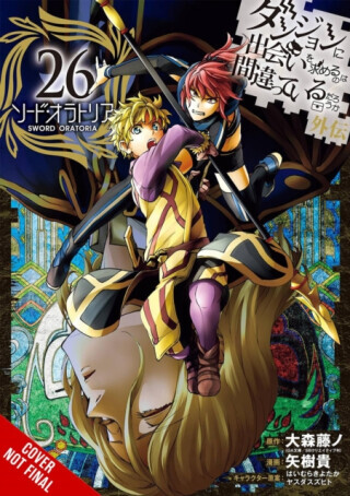 Is It Wrong to Try to Pick Up Girls in a Dungeon? On the Side: Sword Oratoria, Vol. 26 (manga) - Omori Fujino, Phil Christie, Kiyotaka Haimura, Suzuhi