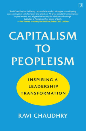 Capitalism to Peopleism - Ravi Chaudhry