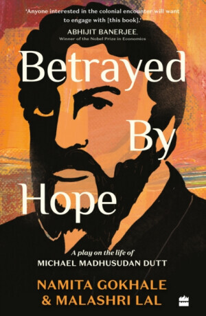 Betrayed by Hope - Malashri Lal, Namita Gokhale