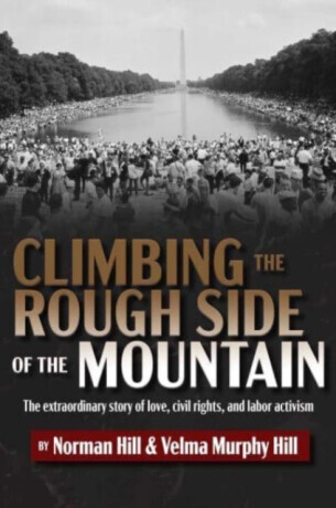 Climbing the Rough Side of the Mountain - Norman Hill, Velma Murphy Hill