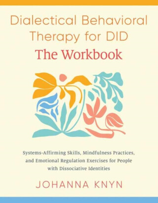 The DBT Skills Workbook - Johanna Knyn
