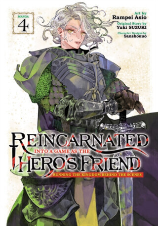 Reincarnated Into a Game as the Hero's Friend: Running the Kingdom Behind the Scenes (Manga) Vol. 4 - Yuki Suzuki