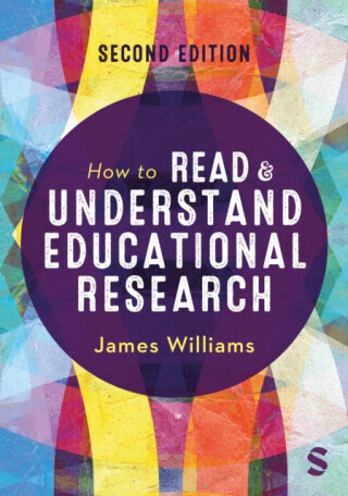 How to Read and Understand Educational Research - James Williams