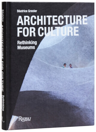 Architecture For Culture - Beatrice Grenier