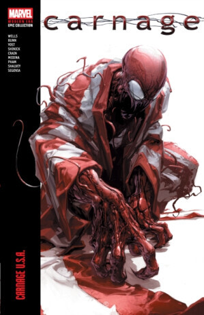 Carnage Modern Era Epic Collection: Carnage U.S.A. - Cullen Bunn, Zeb Wells, Christopher Yost
