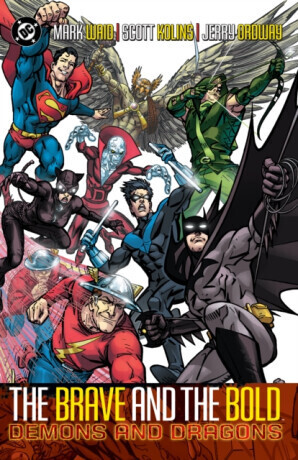 Brave and the Bold Vol. 3: Demons and Dragons - Mark Waid, Alan Brennert