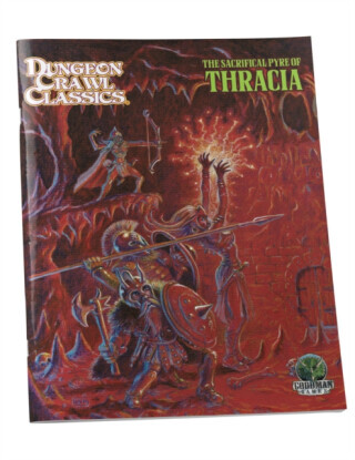 Dungeon Crawl Classics #110: The Sacrificial Pyre of Thracia - Scott Moore