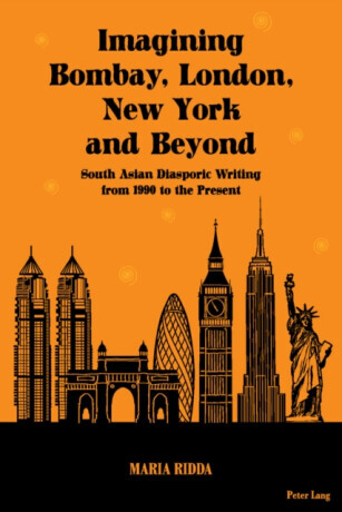 Imagining Bombay, London, New York and Beyond - Maria Ridda