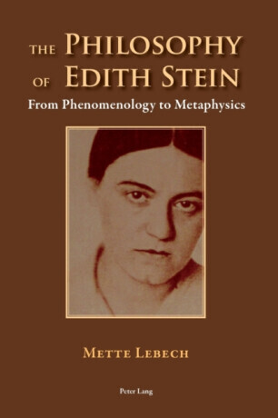 The Philosophy of Edith Stein - Mette Lebech