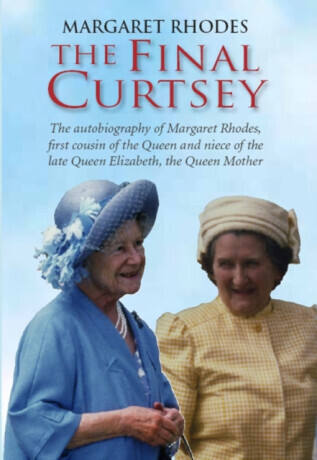 The Final Curtsey - Margaret Rhodes
