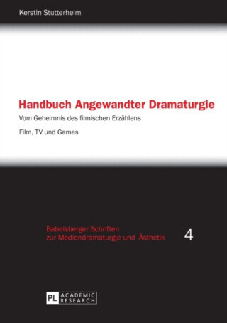 Handbuch Angewandter Dramaturgie - Kerstin Stutterheim
