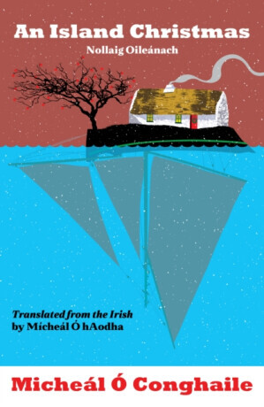 An Island Christmas - Nollaig Oileanach - Micheal O Conghaile