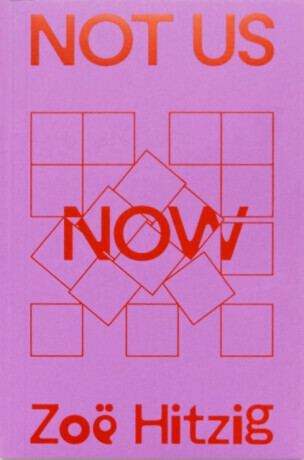 Not Us Now - Zoe HItzig