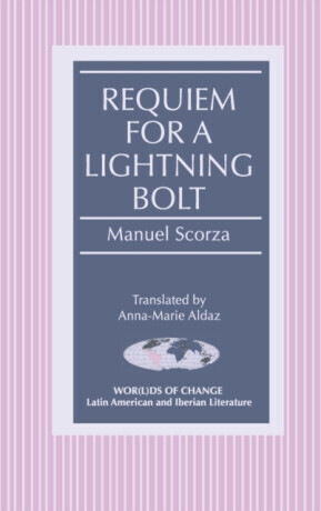 Requiem for a Lightning Bolt - Manuel Scorza