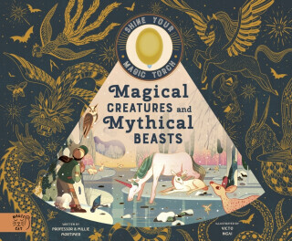 Magical Creatures and Mythical Beasts - Emily Hawkins, Professor Mortimer