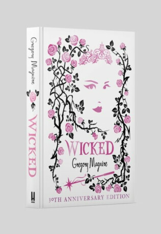 Wicked - Gregory Maguire