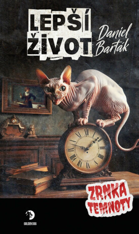 Lepší život - Zrnka temnoty 24 - Daniel Barták