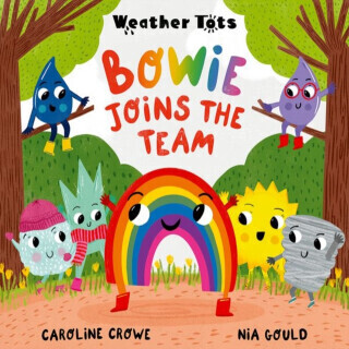 Weather Tots: Bowie Joins the Team - Caroline Crowe