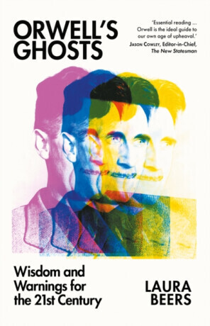 Orwellâ€™s Ghosts - Laura Beers