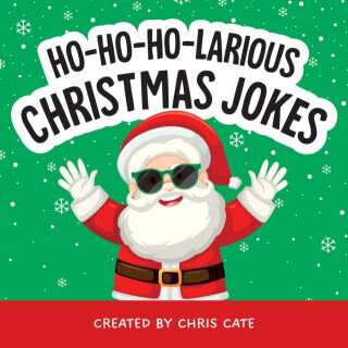 Ho-Ho-Ho-Larious Christmas Jokes - Chris Cate