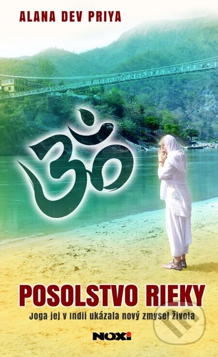 Posolstvo rieky - Alana Dev Priya